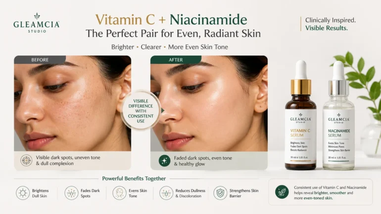 Benefits of using Vitamin C and Niacinamide together for brighter and even skin tone